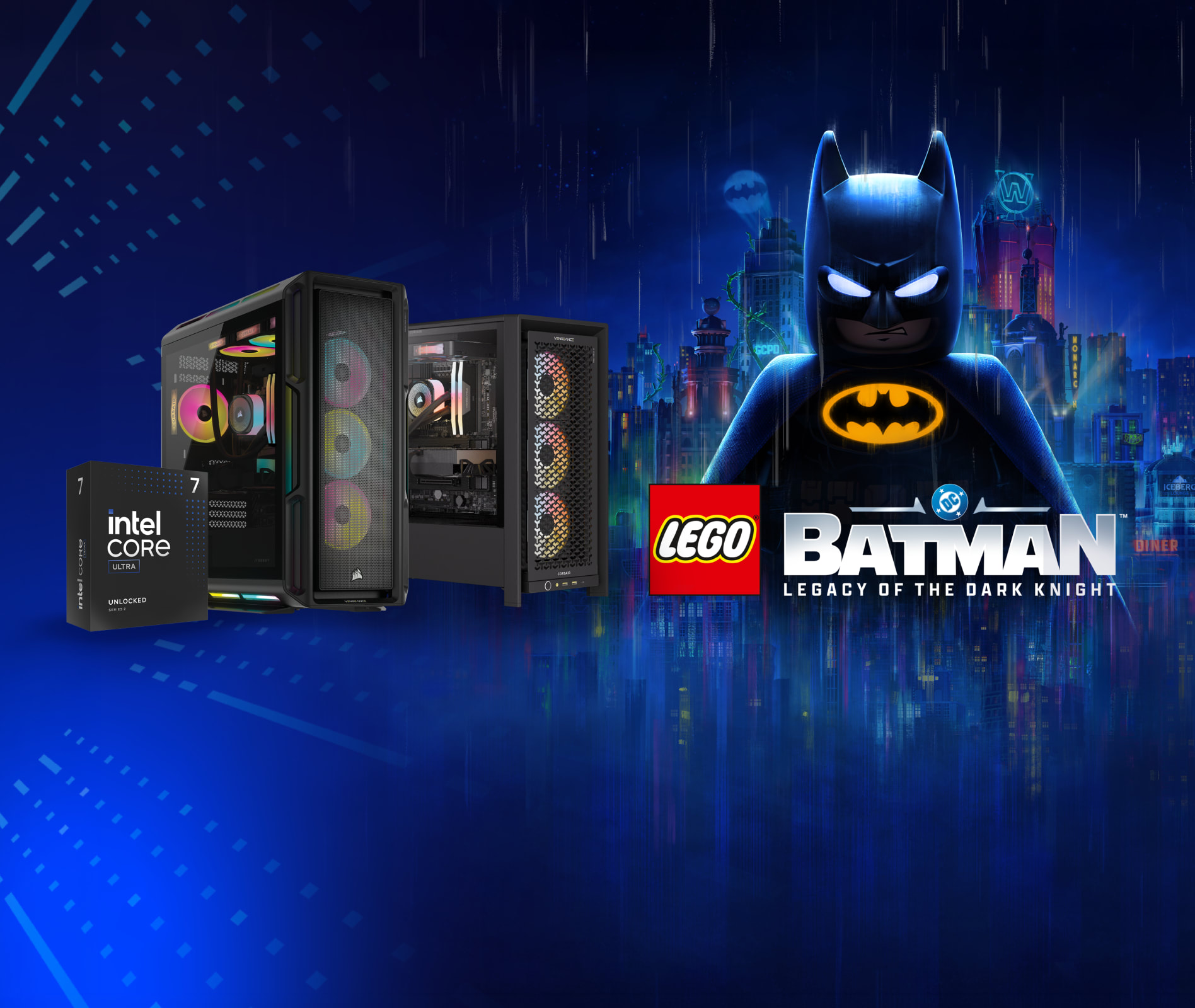 Get LEGO® Batman™: Legacy of the Dark Knight with the purchase of select CORSAIR Gaming PCs powered by Intel® Core™ Ultra processors.