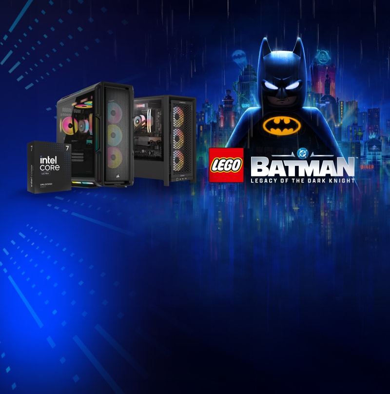 Get LEGO® Batman™: Legacy of the Dark Knight with the purchase of select CORSAIR Gaming PCs powered by Intel® Core™ Ultra processors.